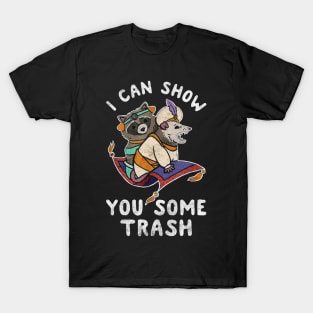 i can show you some trash T-Shirt